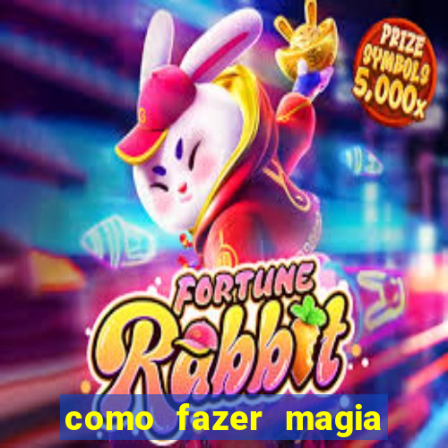 como fazer magia de fogo na vida real